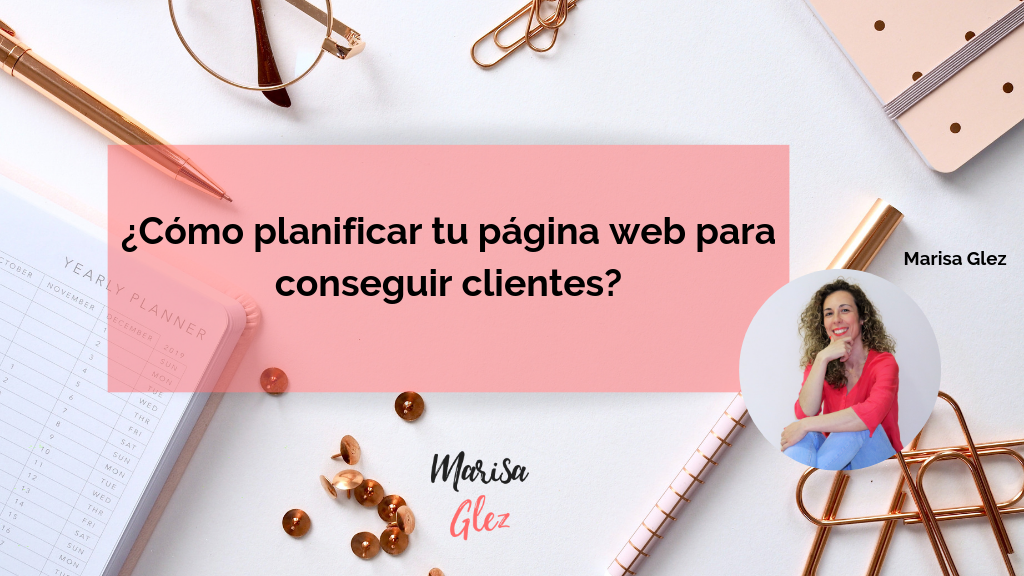 Como planificar tu página web para conseguir clientes.