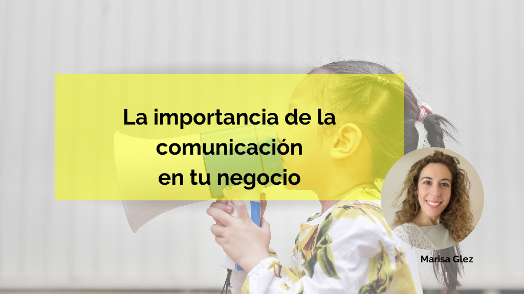 La importancia de la comunicación en tu negocio